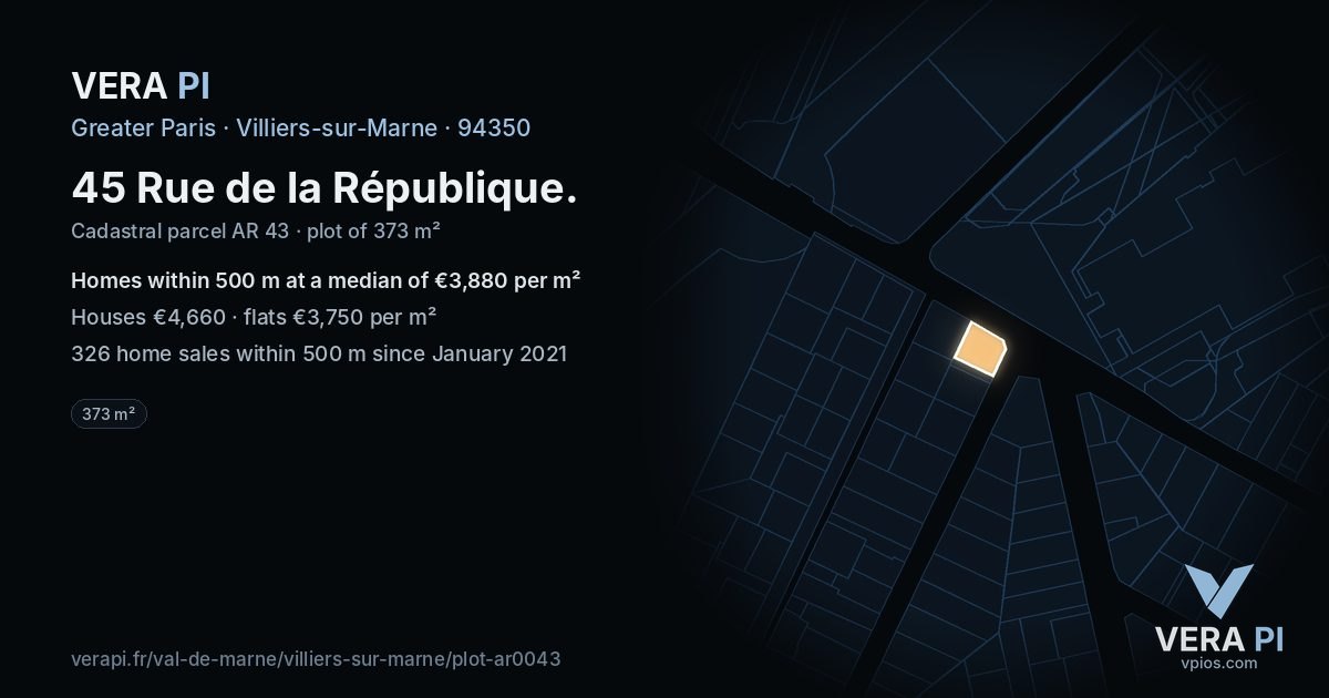 45 Rue de la République, Villiers-sur-Marne at night – the plot lit, the parcels around coloured by the prices near them