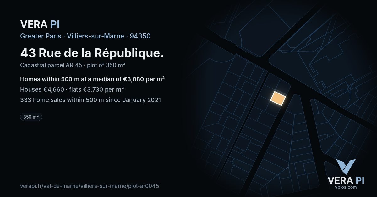 43 Rue de la République, Villiers-sur-Marne at night – the plot lit, the parcels around coloured by the prices near them