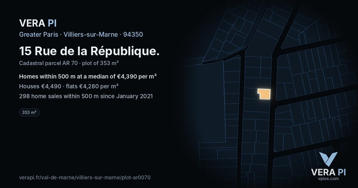 15 Rue de la République, Villiers-sur-Marne at night – the plot lit, the parcels around coloured by the prices near them