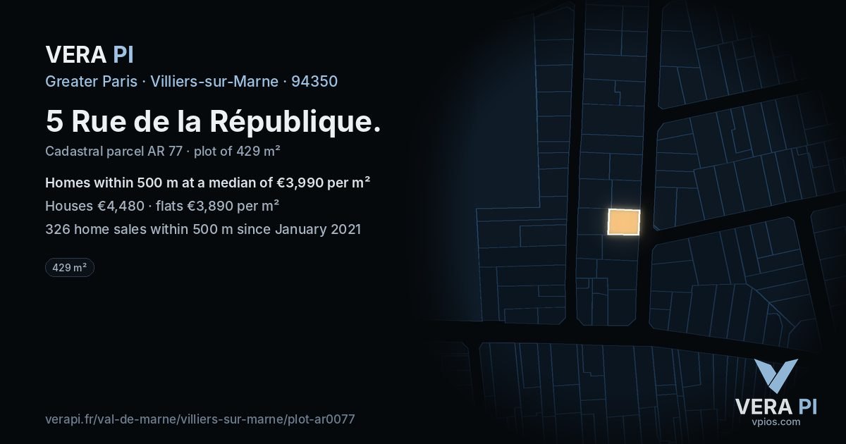 5 Rue de la République, Villiers-sur-Marne at night – the plot lit, the parcels around coloured by the prices near them