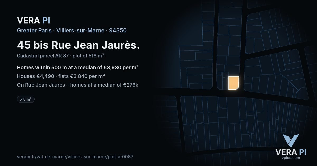 45 bis Rue Jean Jaurès, Villiers-sur-Marne at night – the plot lit, the parcels around coloured by the prices near them