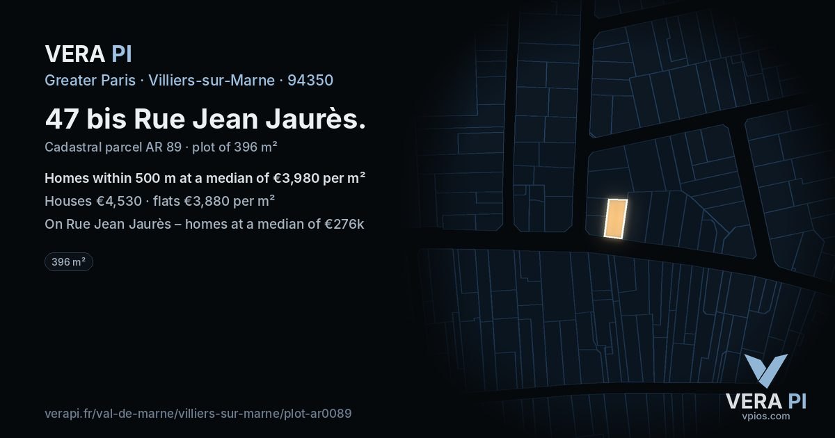 47 bis Rue Jean Jaurès, Villiers-sur-Marne at night – the plot lit, the parcels around coloured by the prices near them