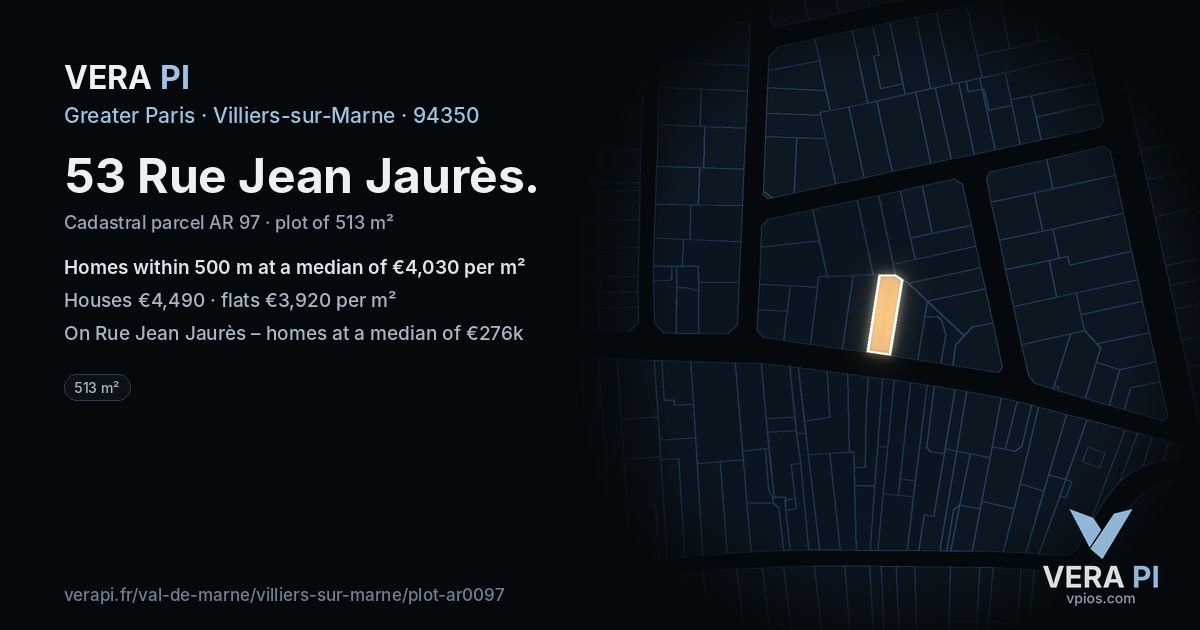 53 Rue Jean Jaurès, Villiers-sur-Marne at night – the plot lit, the parcels around coloured by the prices near them