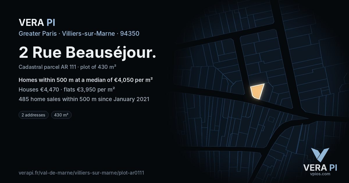 2 Rue Beauséjour, Villiers-sur-Marne at night – the plot lit, the parcels around coloured by the prices near them