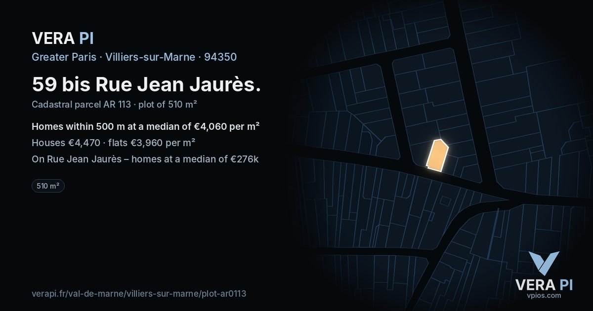 59 bis Rue Jean Jaurès, Villiers-sur-Marne at night – the plot lit, the parcels around coloured by the prices near them