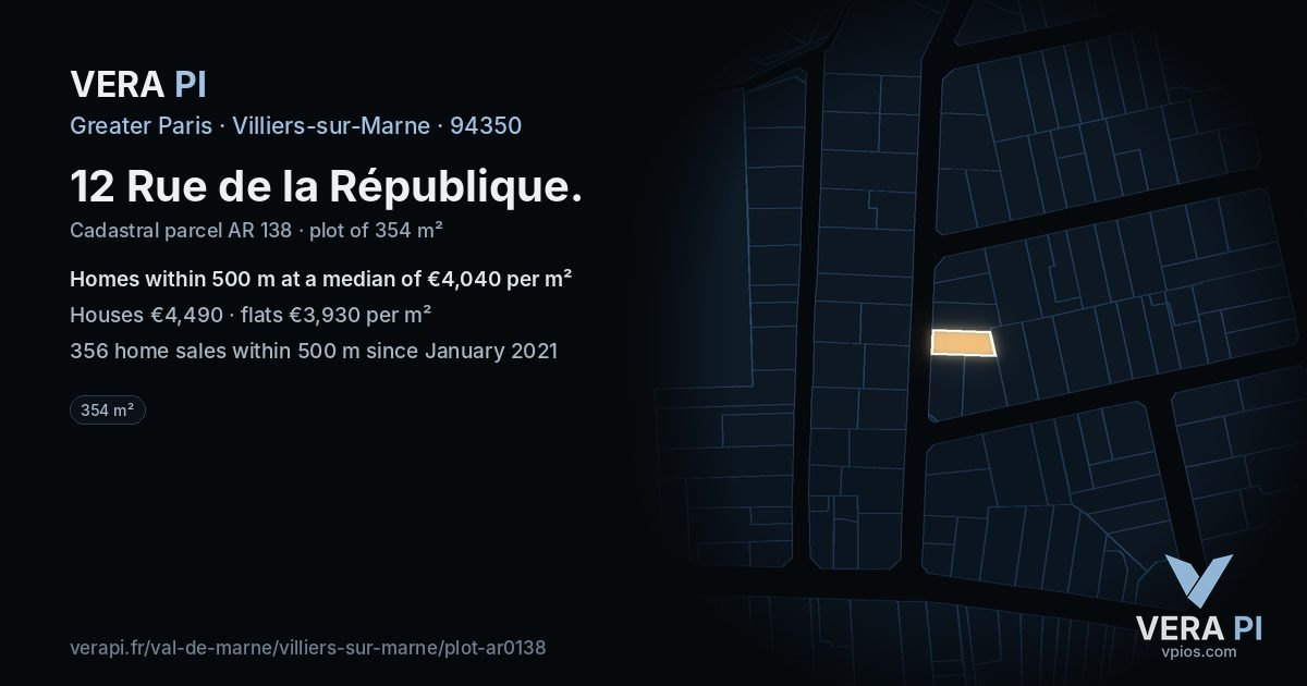 12 Rue de la République, Villiers-sur-Marne at night – the plot lit, the parcels around coloured by the prices near them