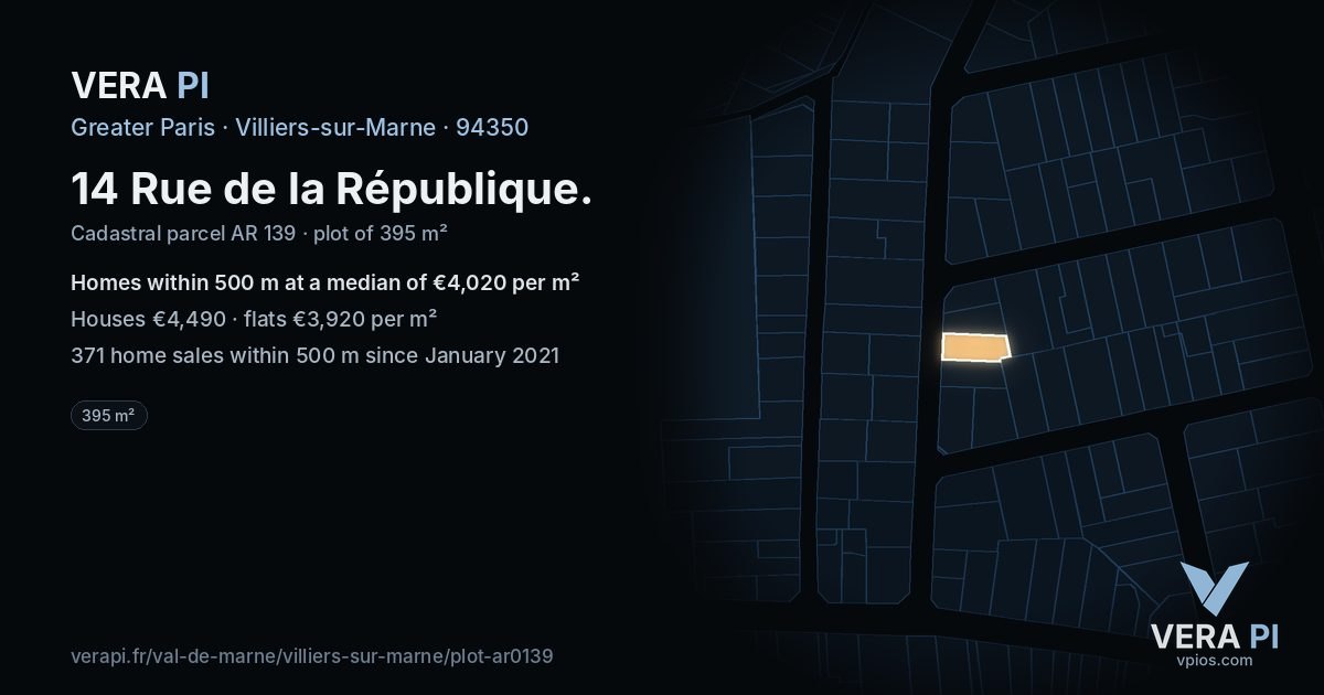 14 Rue de la République, Villiers-sur-Marne at night – the plot lit, the parcels around coloured by the prices near them