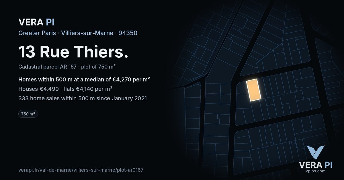 13 Rue Thiers, Villiers-sur-Marne at night – the plot lit, the parcels around coloured by the prices near them