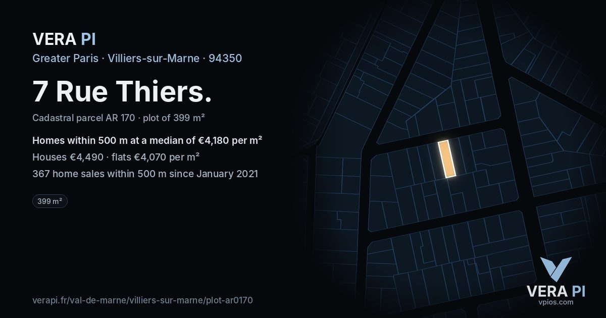 7 Rue Thiers, Villiers-sur-Marne at night – the plot lit, the parcels around coloured by the prices near them