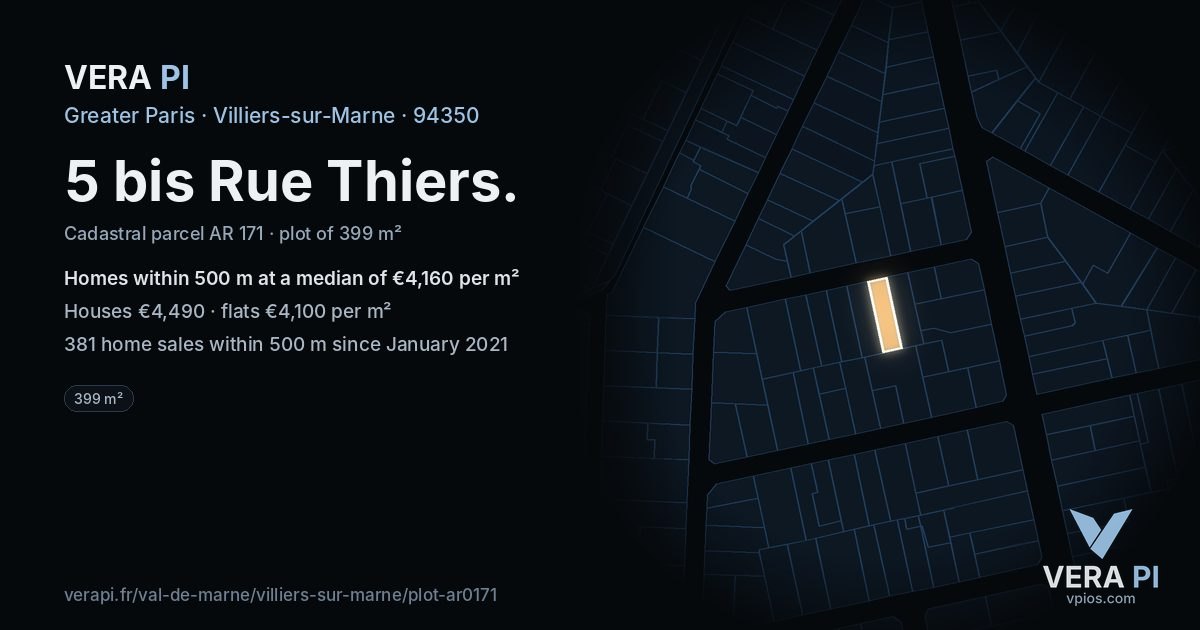 5 bis Rue Thiers, Villiers-sur-Marne at night – the plot lit, the parcels around coloured by the prices near them