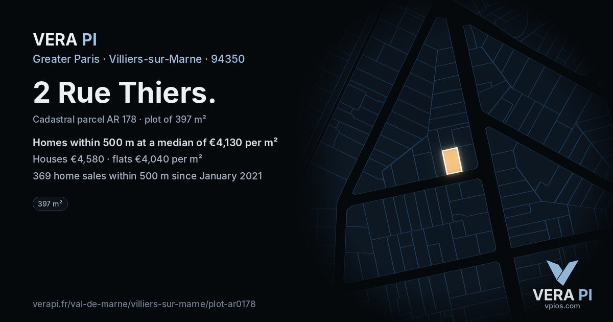 2 Rue Thiers, Villiers-sur-Marne at night – the plot lit, the parcels around coloured by the prices near them