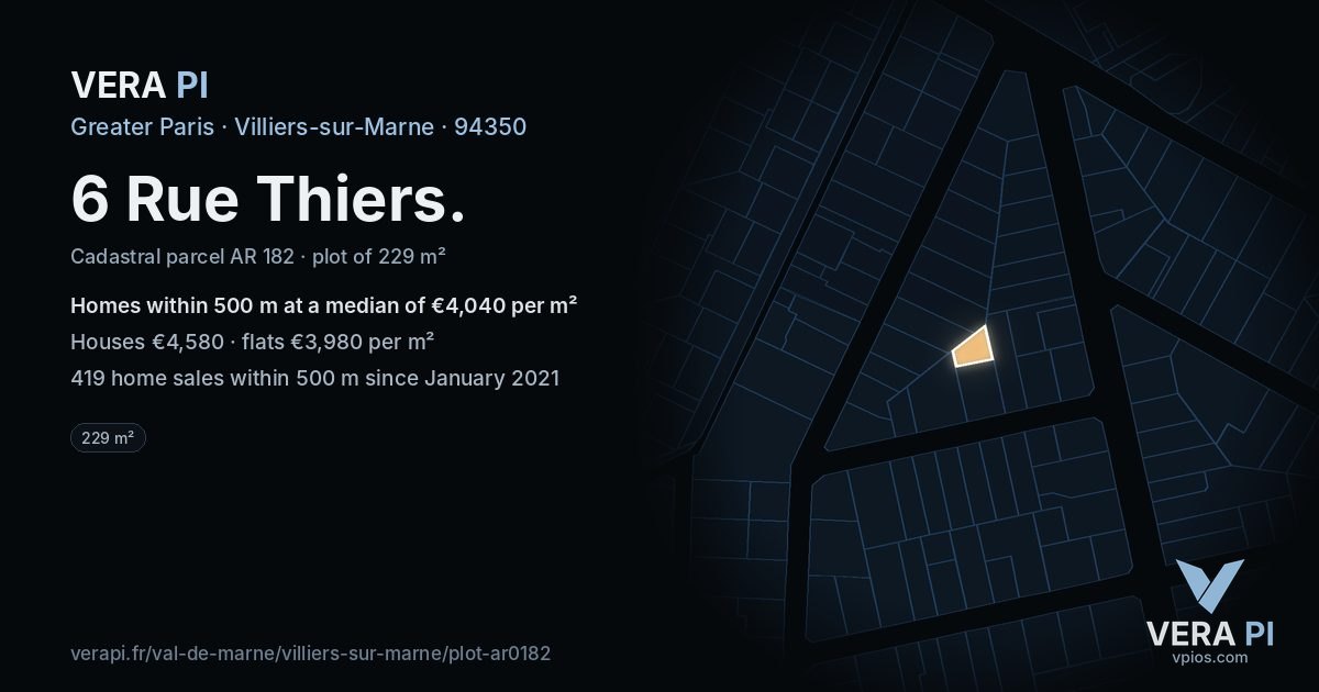 6 Rue Thiers, Villiers-sur-Marne at night – the plot lit, the parcels around coloured by the prices near them