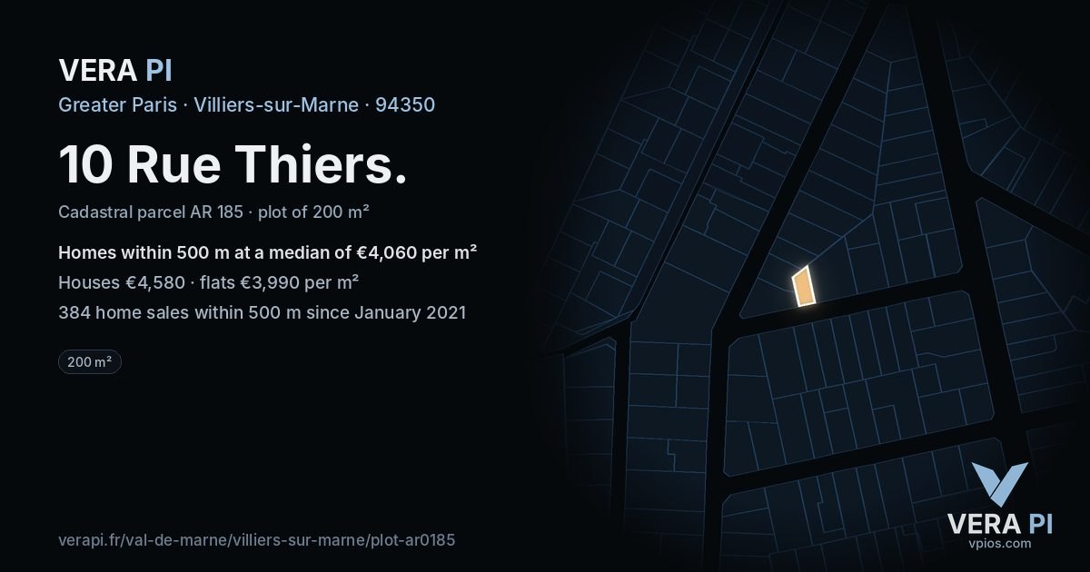10 Rue Thiers, Villiers-sur-Marne at night – the plot lit, the parcels around coloured by the prices near them
