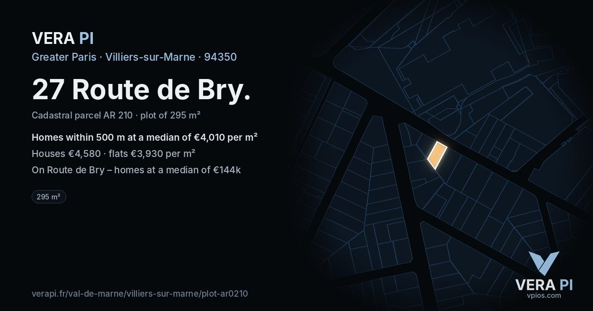 27 Route de Bry, Villiers-sur-Marne at night – the plot lit, the parcels around coloured by the prices near them