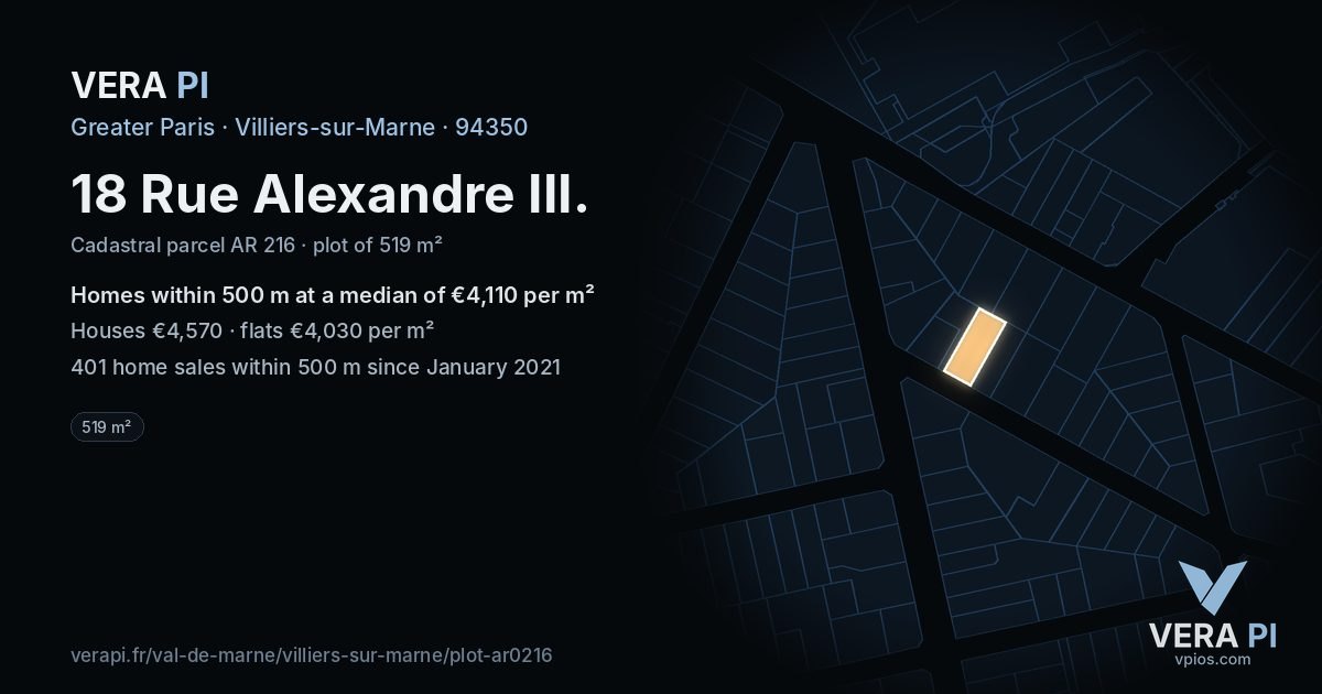18 Rue Alexandre III, Villiers-sur-Marne at night – the plot lit, the parcels around coloured by the prices near them