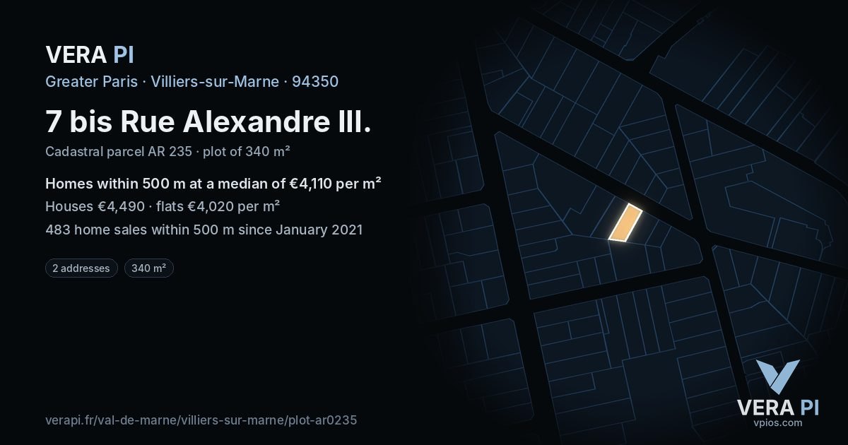 7 bis Rue Alexandre III, Villiers-sur-Marne at night – the plot lit, the parcels around coloured by the prices near them