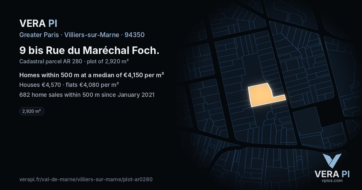 9 bis Rue du Maréchal Foch, Villiers-sur-Marne at night – the plot lit, the parcels around coloured by the prices near them