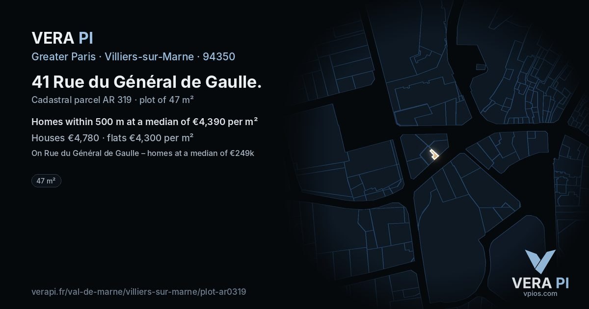 41 Rue du Général de Gaulle, Villiers-sur-Marne at night – the plot lit, the parcels around coloured by the prices near them