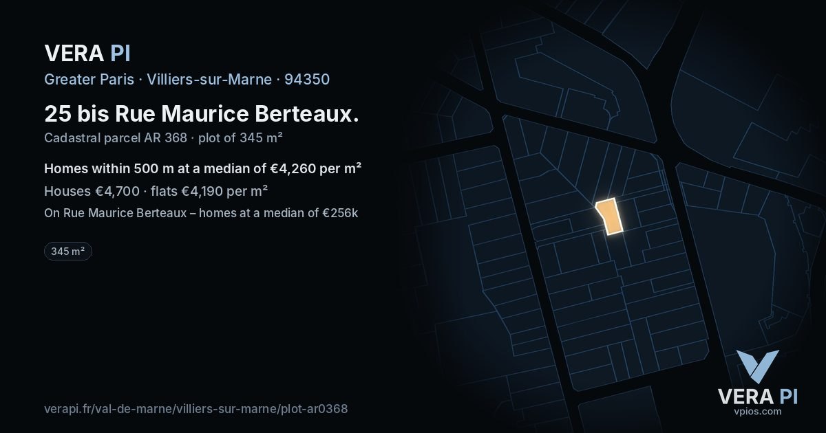 25 bis Rue Maurice Berteaux, Villiers-sur-Marne at night – the plot lit, the parcels around coloured by the prices near them