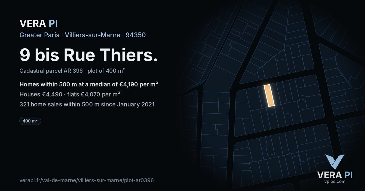 9 bis Rue Thiers, Villiers-sur-Marne at night – the plot lit, the parcels around coloured by the prices near them