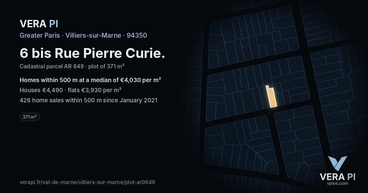 6 bis Rue Pierre Curie, Villiers-sur-Marne at night – the plot lit, the parcels around coloured by the prices near them