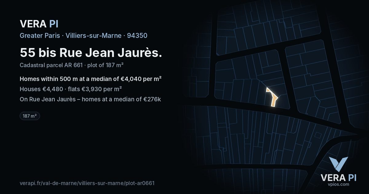 55 bis Rue Jean Jaurès, Villiers-sur-Marne at night – the plot lit, the parcels around coloured by the prices near them