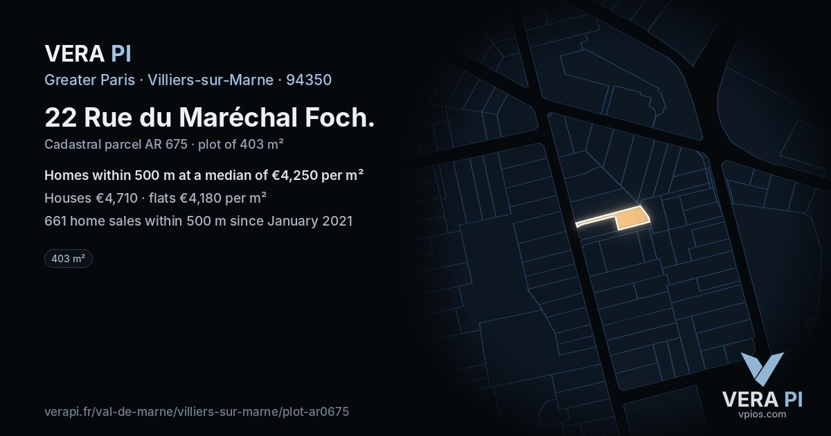 22 Rue du Maréchal Foch, Villiers-sur-Marne at night – the plot lit, the parcels around coloured by the prices near them