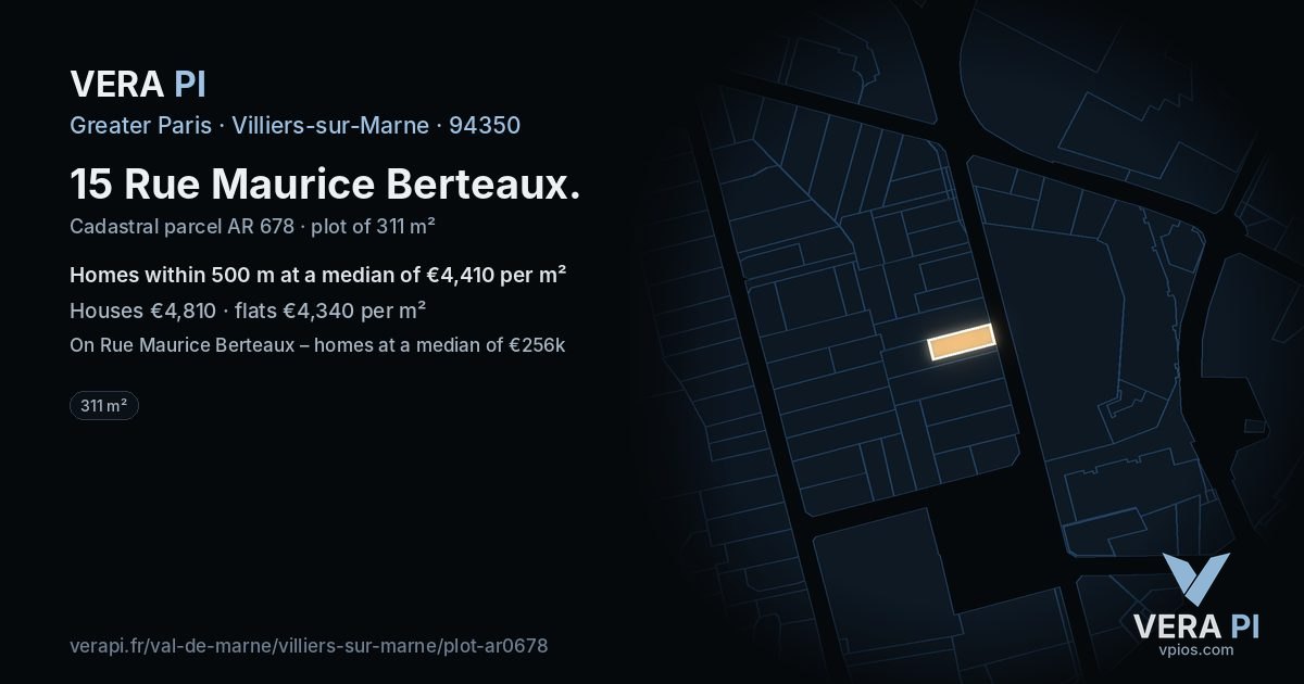15 Rue Maurice Berteaux, Villiers-sur-Marne at night – the plot lit, the parcels around coloured by the prices near them