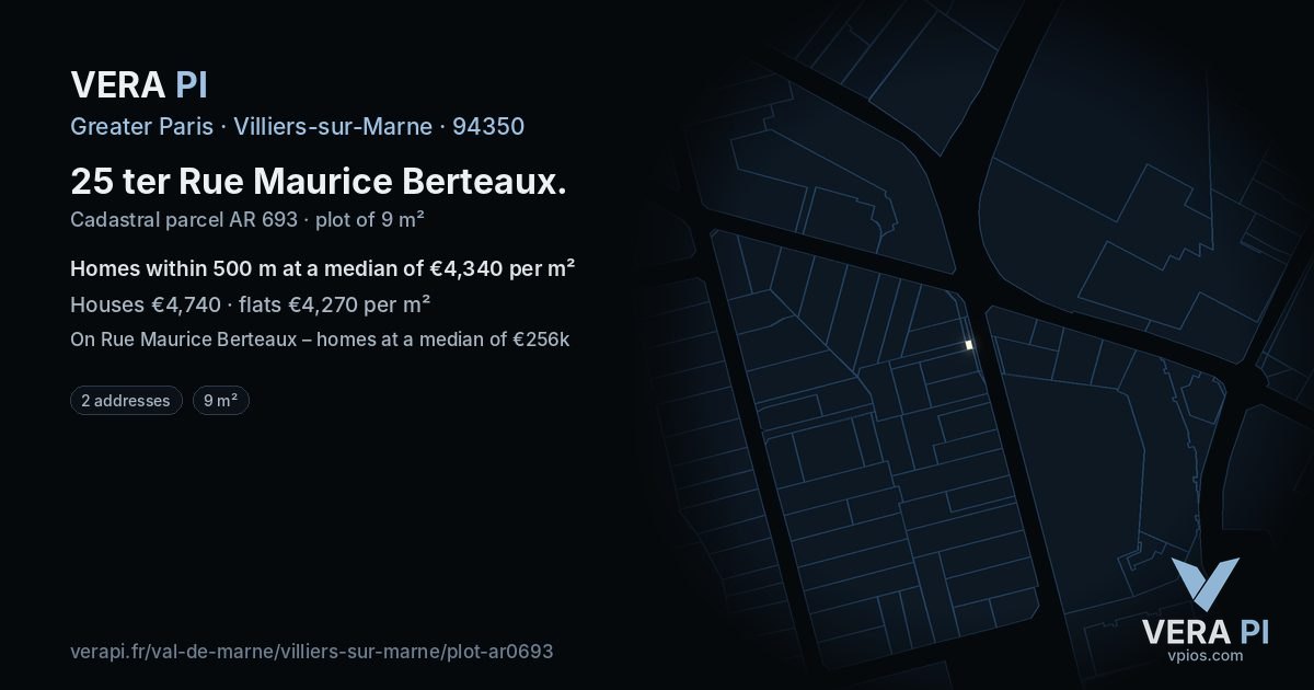 25 ter Rue Maurice Berteaux, Villiers-sur-Marne at night – the plot lit, the parcels around coloured by the prices near them