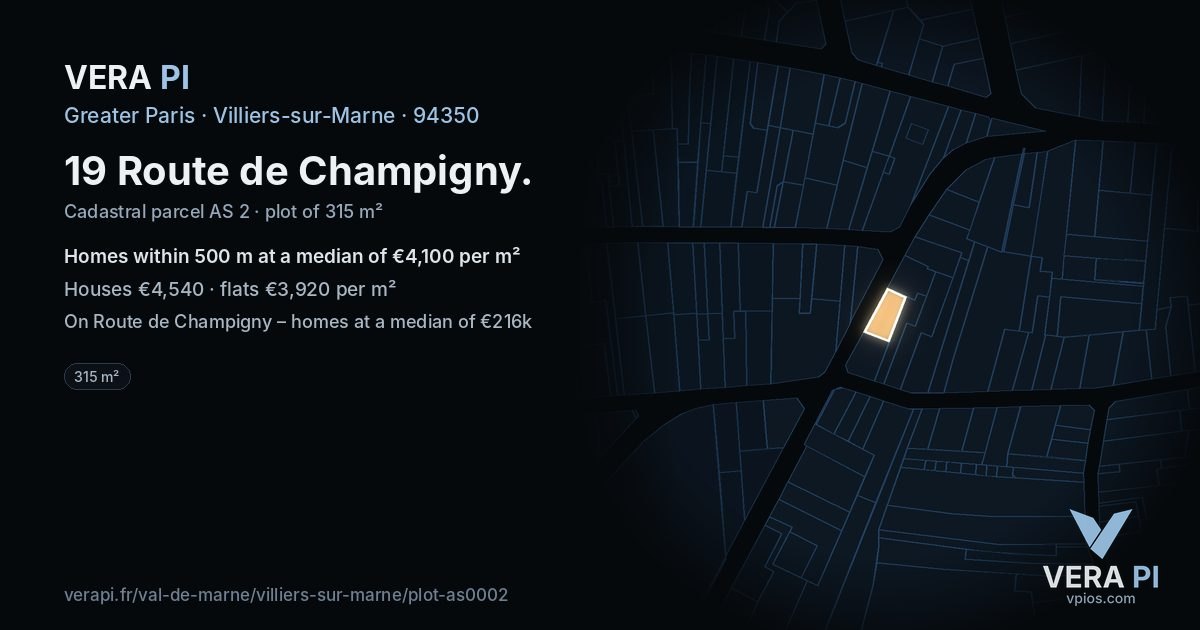 19 Route de Champigny, Villiers-sur-Marne at night – the plot lit, the parcels around coloured by the prices near them