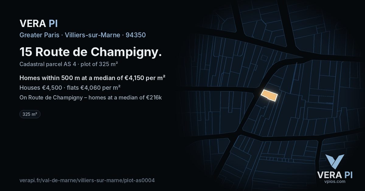 15 Route de Champigny, Villiers-sur-Marne at night – the plot lit, the parcels around coloured by the prices near them