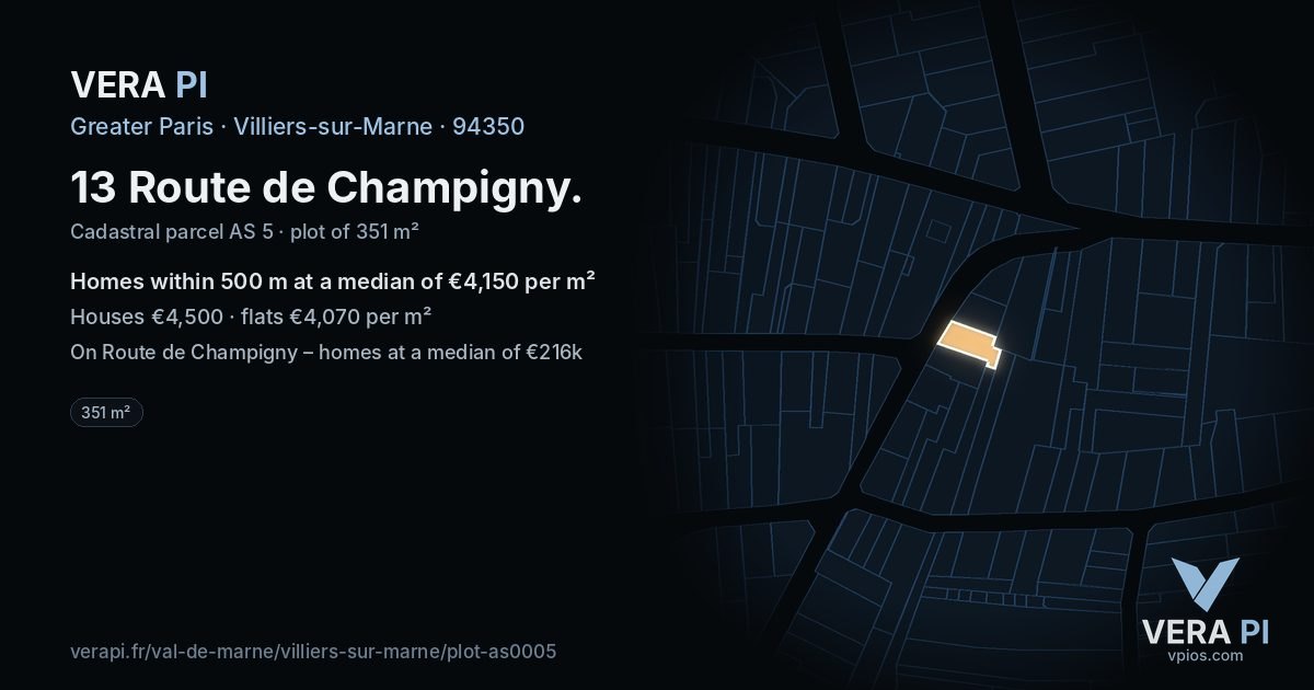 13 Route de Champigny, Villiers-sur-Marne at night – the plot lit, the parcels around coloured by the prices near them