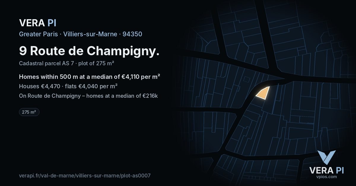 9 Route de Champigny, Villiers-sur-Marne at night – the plot lit, the parcels around coloured by the prices near them