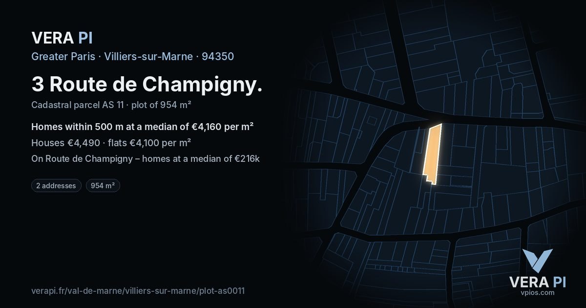 3 Route de Champigny, Villiers-sur-Marne at night – the plot lit, the parcels around coloured by the prices near them