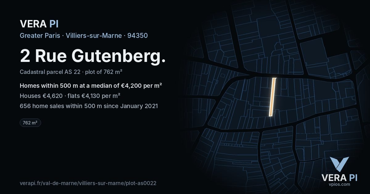 2 Rue Gutenberg, Villiers-sur-Marne at night – the plot lit, the parcels around coloured by the prices near them