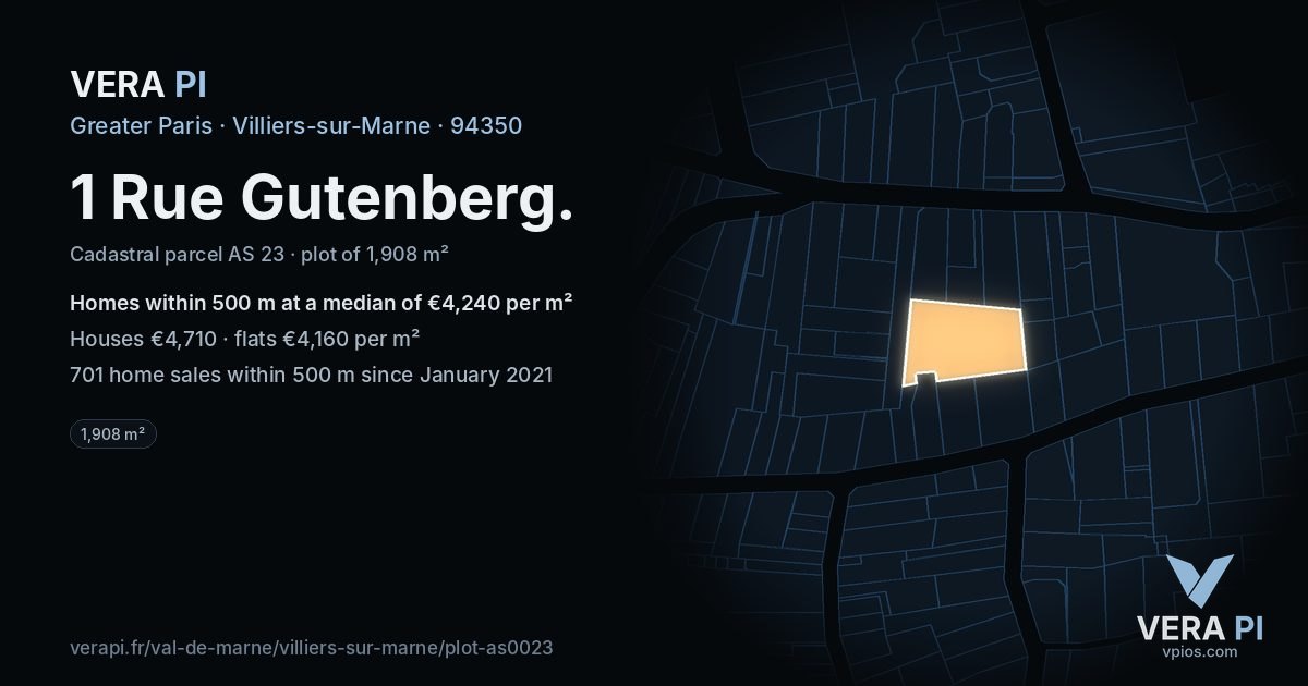 1 Rue Gutenberg, Villiers-sur-Marne at night – the plot lit, the parcels around coloured by the prices near them