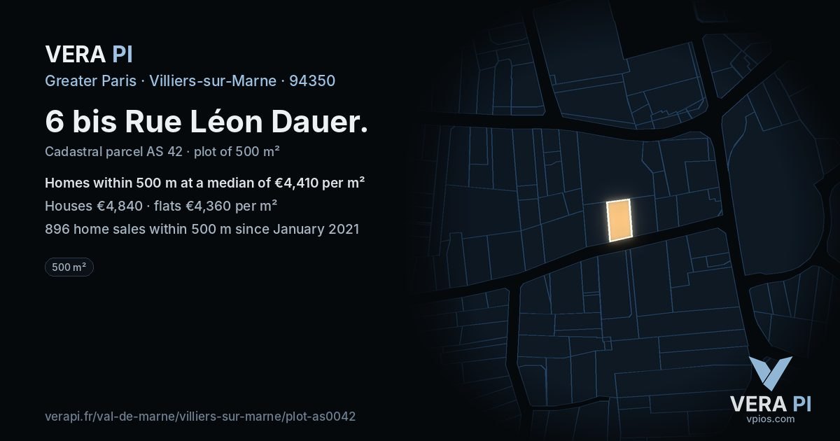 6 bis Rue Léon Dauer, Villiers-sur-Marne at night – the plot lit, the parcels around coloured by the prices near them
