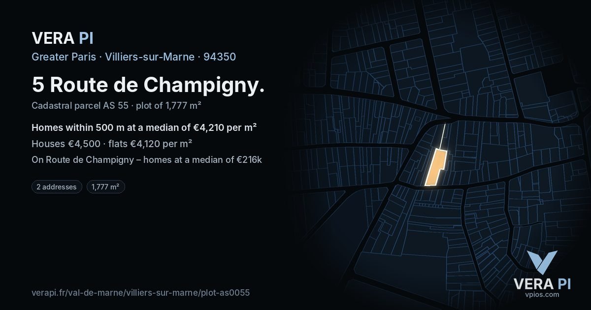 5 Route de Champigny, Villiers-sur-Marne at night – the plot lit, the parcels around coloured by the prices near them