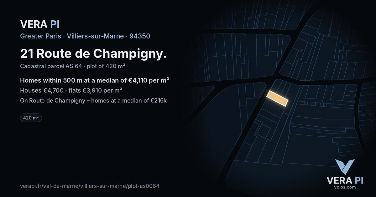 21 Route de Champigny, Villiers-sur-Marne at night – the plot lit, the parcels around coloured by the prices near them