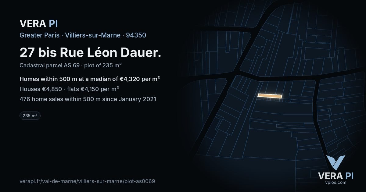 27 bis Rue Léon Dauer, Villiers-sur-Marne at night – the plot lit, the parcels around coloured by the prices near them