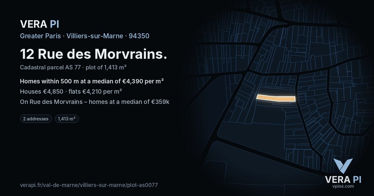 12 Rue des Morvrains, Villiers-sur-Marne at night – the plot lit, the parcels around coloured by the prices near them