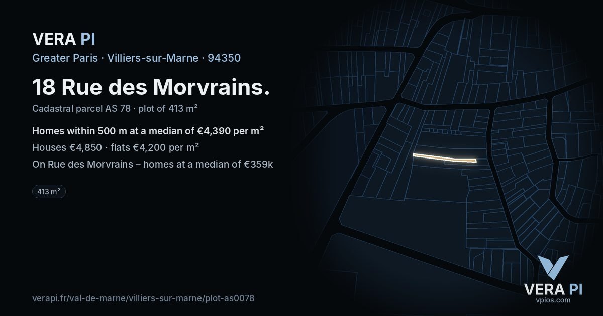 18 Rue des Morvrains, Villiers-sur-Marne at night – the plot lit, the parcels around coloured by the prices near them