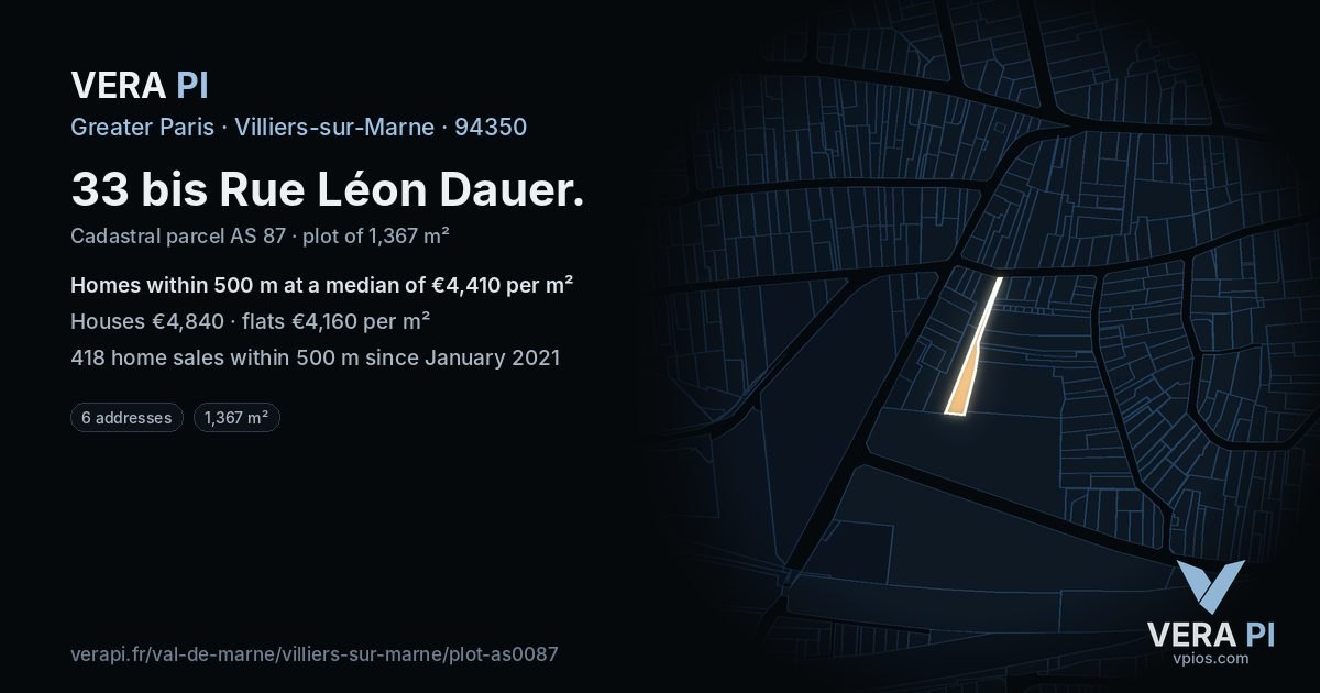 33 bis Rue Léon Dauer, Villiers-sur-Marne at night – the plot lit, the parcels around coloured by the prices near them