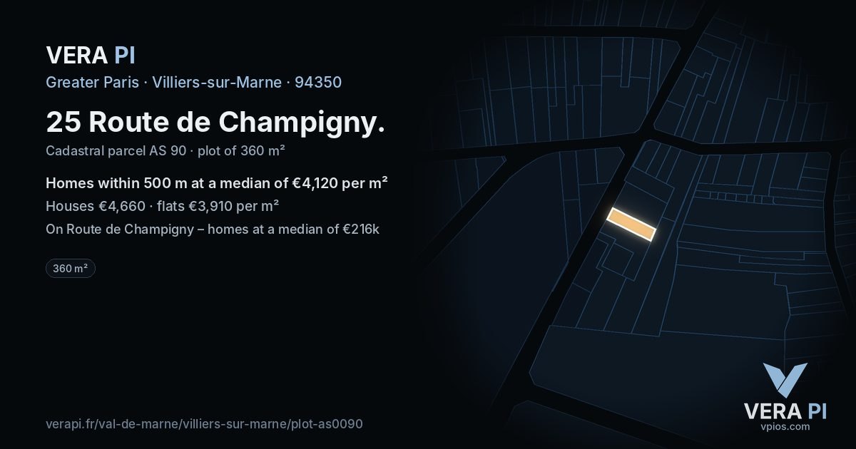 25 Route de Champigny, Villiers-sur-Marne at night – the plot lit, the parcels around coloured by the prices near them