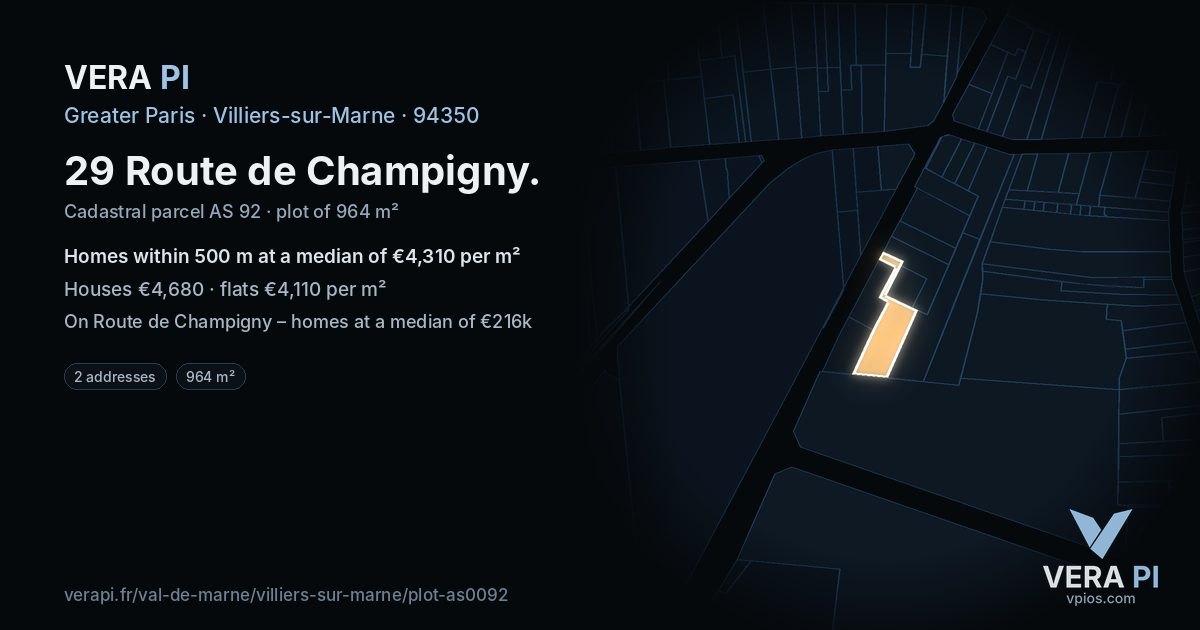 29 Route de Champigny, Villiers-sur-Marne at night – the plot lit, the parcels around coloured by the prices near them