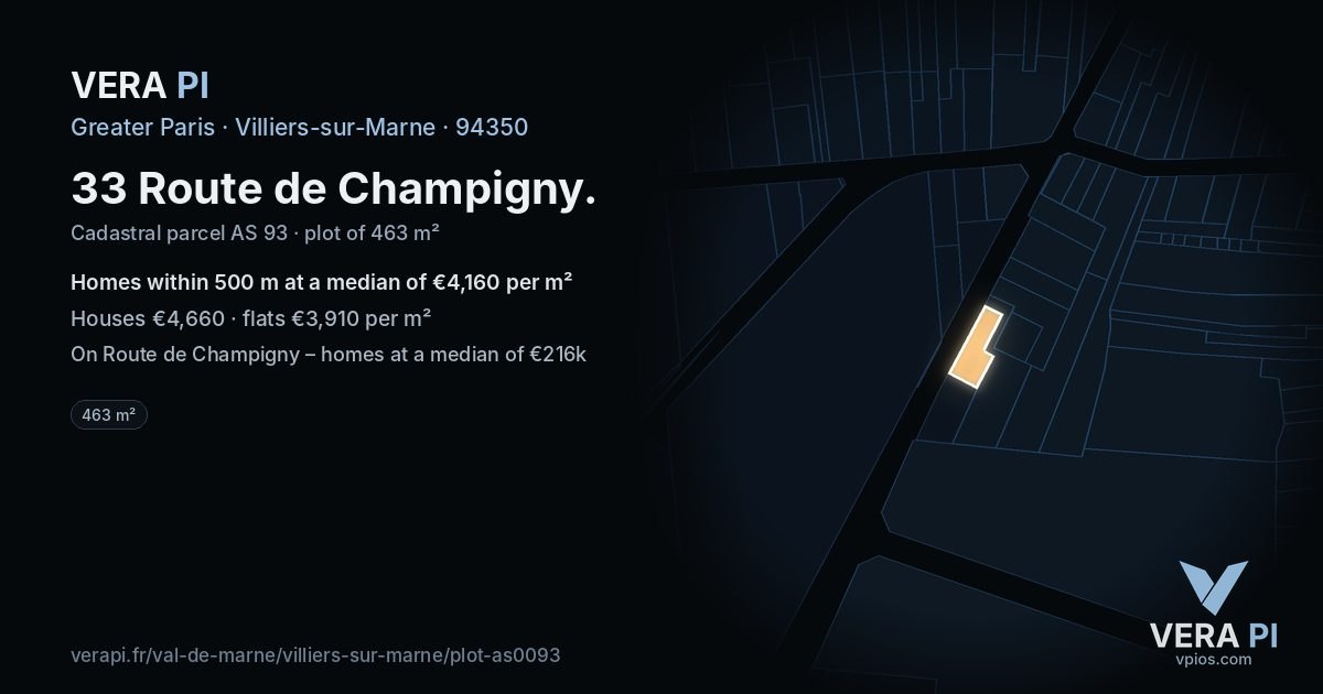 33 Route de Champigny, Villiers-sur-Marne at night – the plot lit, the parcels around coloured by the prices near them
