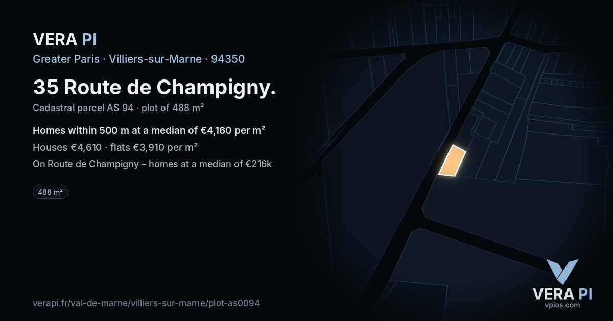 35 Route de Champigny, Villiers-sur-Marne at night – the plot lit, the parcels around coloured by the prices near them