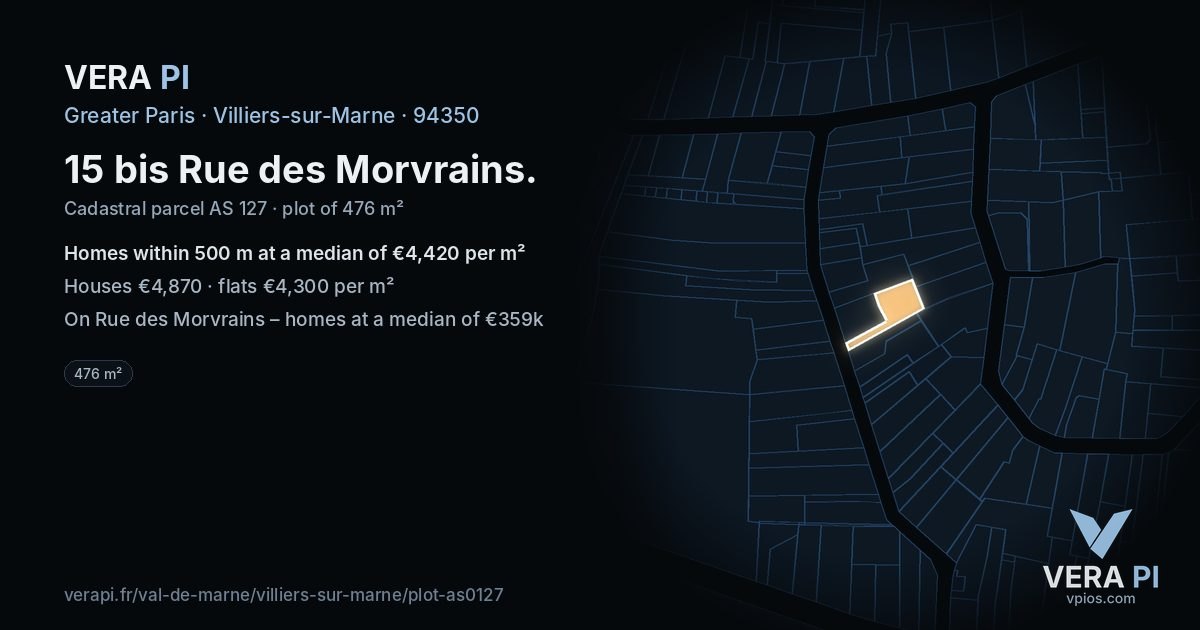 15 bis Rue des Morvrains, Villiers-sur-Marne at night – the plot lit, the parcels around coloured by the prices near them