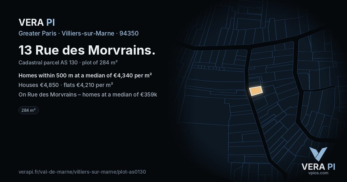 13 Rue des Morvrains, Villiers-sur-Marne at night – the plot lit, the parcels around coloured by the prices near them