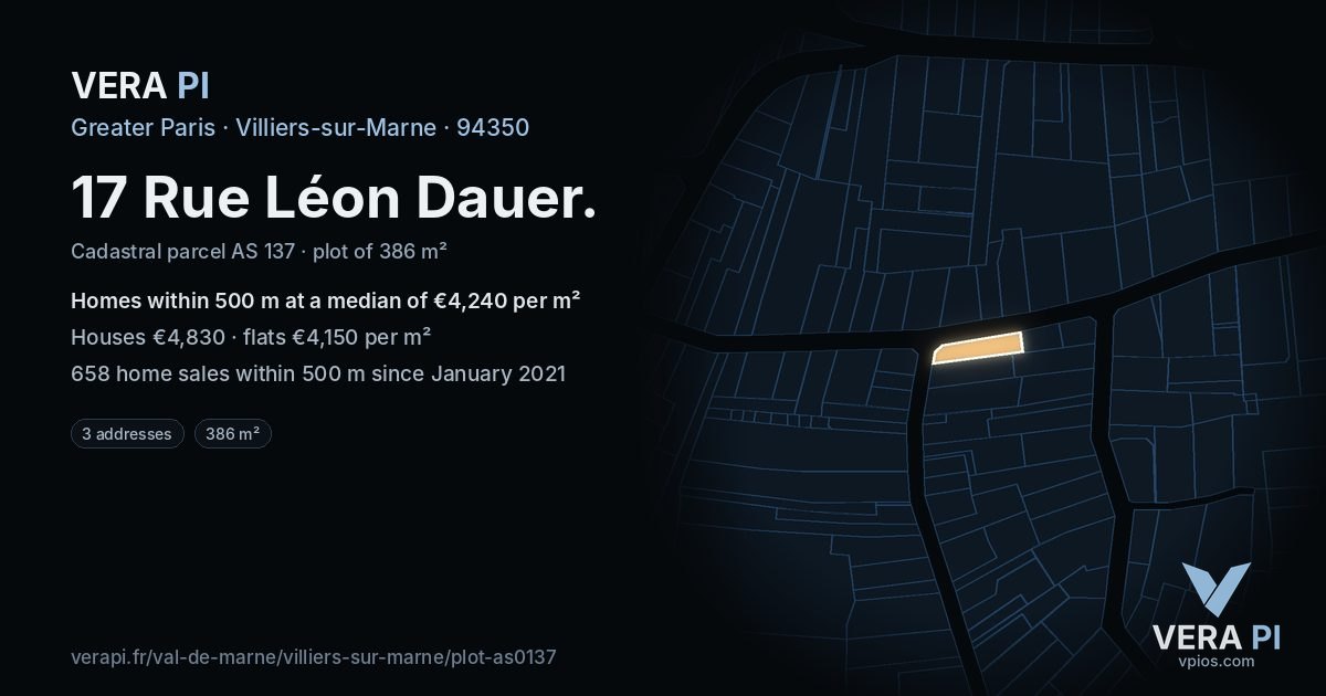 17 Rue Léon Dauer, Villiers-sur-Marne at night – the plot lit, the parcels around coloured by the prices near them